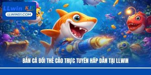 Bắn Cá Đổi Thẻ Cào Trực Tuyến Hấp Dẫn Tại LLwin