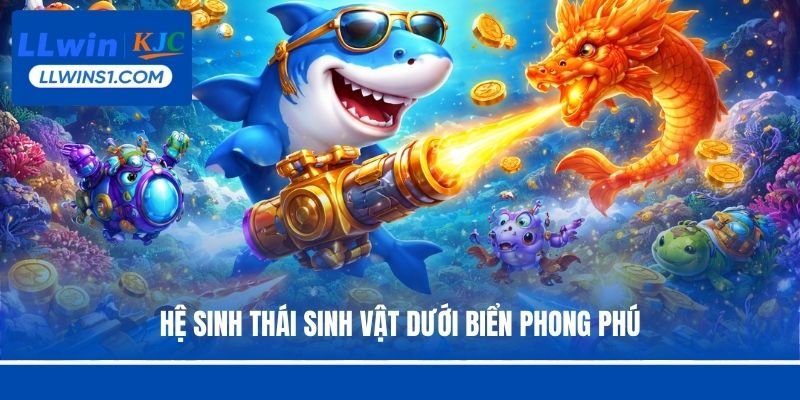 Hệ sinh thái sinh vật dưới biển phong phú